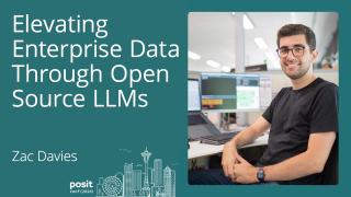 Zac Davies - Elevating enterprise data through open source LLMs